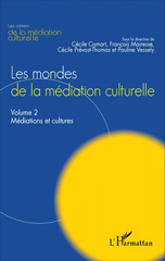 eBook, Les mondes de la médiation culturelle : Volume 2 : Médiations et cultures, Editions L'Harmattan