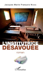 E-book, L'institutrice désavouée : Roman, Editions L'Harmattan