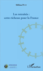 E-book, Les retraités : cette richesse pour la France, Editions L'Harmattan