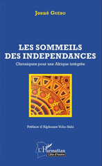 E-book, Les sommeils des indépendances : Chroniques pour une Afrique intégrée, Editions L'Harmattan