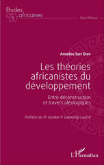 E-book, Les théories africanistes du développement : Entre déconstruction et travers idéologiques, Editions L'Harmattan