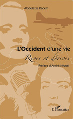 E-book, L'Occident d'une vie : Rives et dérives - Préface d'André Miquel, Editions L'Harmattan