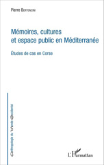 E-book, Mémoires, cultures et espace public en Méditerranée : Études de cas en Corse, Editions L'Harmattan