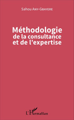 E-book, Méthodologie de la consultance et de l'expertise, Any-Gbayere, Sahou, Editions L'Harmattan