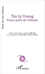 E-book, Tuy Ly Vuong Prince poète du Viêtnam : Morceaux traduits et présentés par Buu My, avec la participation de Tanh Ninh et Dê Luc Michel, Editions L'Harmattan