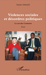 E-book, Violences sociales et désordres politiques : Le cas des Comores - Essai, Editions L'Harmattan