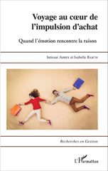 E-book, Voyage au coeur de l'impulsion d'achat : Quand l'émotion rencontre la raison, Editions L'Harmattan