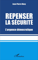 E-book, Repenser la sécurité : L'urgence démocratique, Editions L'Harmattan