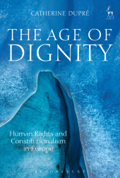 E-book, The Age of Dignity : Human Rights and Constitutionalism in Europe, Hart Publishing