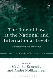E-book, The Rule of Law at the National and International Levels : Contestations and Deference, Hart Publishing