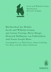 eBook, Briefwechsel der Brüder Jacob und Wilhelm Grimm mit Gustav Freytag, Moriz Haupt, Heinrich Hoffmann von Fallersleben und Franz Joseph Mone, S. Hirzel Verlag GmbH