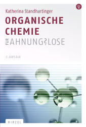 eBook, Organische Chemie für Ahnungslose : Eine Einstiegshilfe für Studierende, S. Hirzel Verlag GmbH