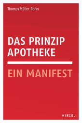 E-book, Das Prinzip Apotheke : Ein Manifest, S. Hirzel Verlag GmbH