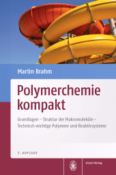 eBook, Polymerchemie kompakt : Grundlagen - Struktur der Makromoleküle - Technisch wichtige Polymere und Reaktivsysteme, S. Hirzel Verlag GmbH