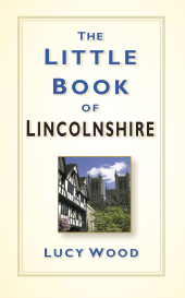 E-book, The Little Book of Lincolnshire, The History Press