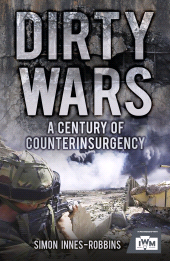 eBook, Dirty Wars : A Century of Counterinsurgency, The History Press