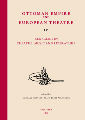 m, Ottoman Empire and European Theatre : Seraglios in Theatre, Music and Literature, Hollitzer