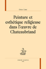 E-book, Peinture et esthétique religieuse dans l'oeuvre de Chateaubriand, Catel, Olivier, Honoré Champion