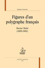 eBook, Figures d'un polygraphe français : Hector Malot : (1855-1881), Kohnen, Myriam, 1981-, author, Honoré Champion