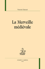 eBook, La merveille médiévale, Dubost, Francis, Honoré Champion