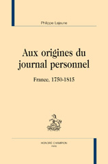 eBook, Aux origines du journal personnel : France, 1750-1815, Honoré Champion