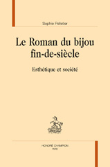 E-book, Le roman du bijou fin-de siecle : Esthetique et societe (Romantisme et modernites 168), pelletier, Sophie, Honoré Champion