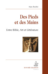 eBook, Des pieds et des mains : Entre Bible, art et littérature, Honoré Champion