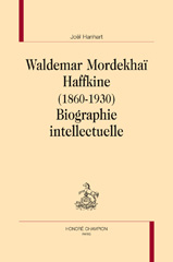 E-book, Waldemar Mordekhaï Haffkine : 1860-1930 : biographie intellectuelle, Hanhart, Joël, Honoré Champion