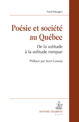 E-book, Poésie et société au Québec : De la solitude à la solitude rompue, Maugey, Axel, Honoré Champion