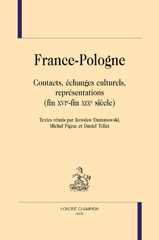 eBook, France-Pologne : Contacts, échanges culturels, représentations : fin XVIe-fin XIXe siècle, Honoré Champion