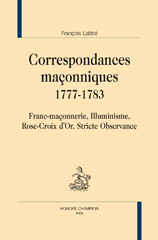E-book, Correspondances maçonniques : 1777-1783, Labbé François, Honoré Champion