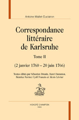 eBook, Correspondance littéraires de Karlsruhe : Janvier 1760 - 20 juin 1766, Mailletduclairon Antoine, Honoré Champion