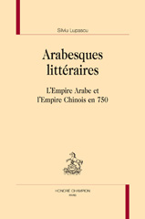 E-book, Arabesques littéraires : L'Empire arabe et l'Empire chinois en 750, Honoré Champion