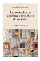 eBook, La producción de la pobreza como objeto de gobierno, Ramos Zincke, Claudio, Universidad Alberto Hurtado
