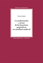 E-book, La conformación y el uso de las locuciones prepositivas en castellano medieval, Iberoamericana Editorial Vervuert