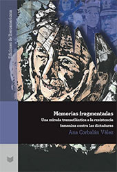 eBook, Memorias fragmentadas : una mirada transatlántica a la resistencia femenina contra las dictaduras, Corbalán Vélez, Ana, author, Iberoamericana Editorial Vervuert  ; Vervuert