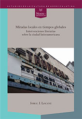 eBook, Miradas locales en tiempos globales : intervenciones literarias sobre la ciudad latinoamericana, Locane, Jorge J., Iberoamericana Editorial Vervuert