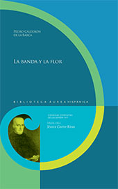E-book, La banda y la flor, Calderón de la Barca, Pedro, 1600-1681, Iberoamericana Editorial Vervuert