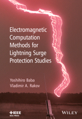 E-book, Electromagnetic Computation Methods for Lightning Surge Protection Studies, IEEE Press