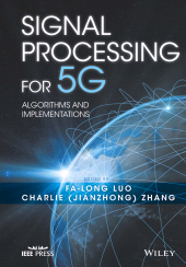 eBook, Signal Processing for 5G : Algorithms and Implementations, IEEE Press
