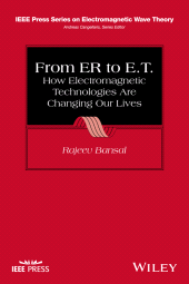 E-book, From ER to E.T. : How Electromagnetic Technologies Are Changing Our Lives, IEEE Press