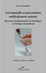 E-book, Loi naturelle et procréation médicalement assistée : questions fondamentales de bioéthique et d'éthique biomédicale, Les impliqués