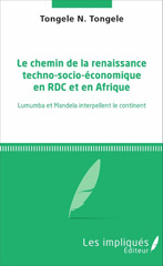 eBook, Le chemin de la renaissance techno-socio-économique en RDC et en Afrique : Lumumba et Mandela interpellent le continent, Les impliqués