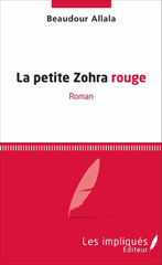 E-book, La petite Zohra rouge : Roman, Les impliqués