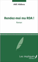 E-book, Rendez-moi ma RDA ! : Roman, Les impliqués