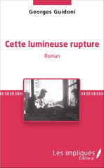 E-book, Cette lumineuse rupture : Roman, Les impliqués