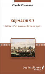 E-book, Kojimachi 5-7 : Histoires d'un morceau de vie au Japon, Chavanne, Claude, Les impliqués