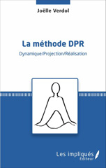 E-book, La méthode DPR : Dynamique/Projection/Réalisation, Verdol, Joëlle, Les impliqués