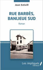 E-book, Rue Barbès, banlieue sud : Roman, Les impliqués