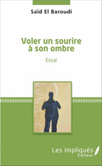 E-book, Voler un sourire à son ombre : Essai, Les impliqués